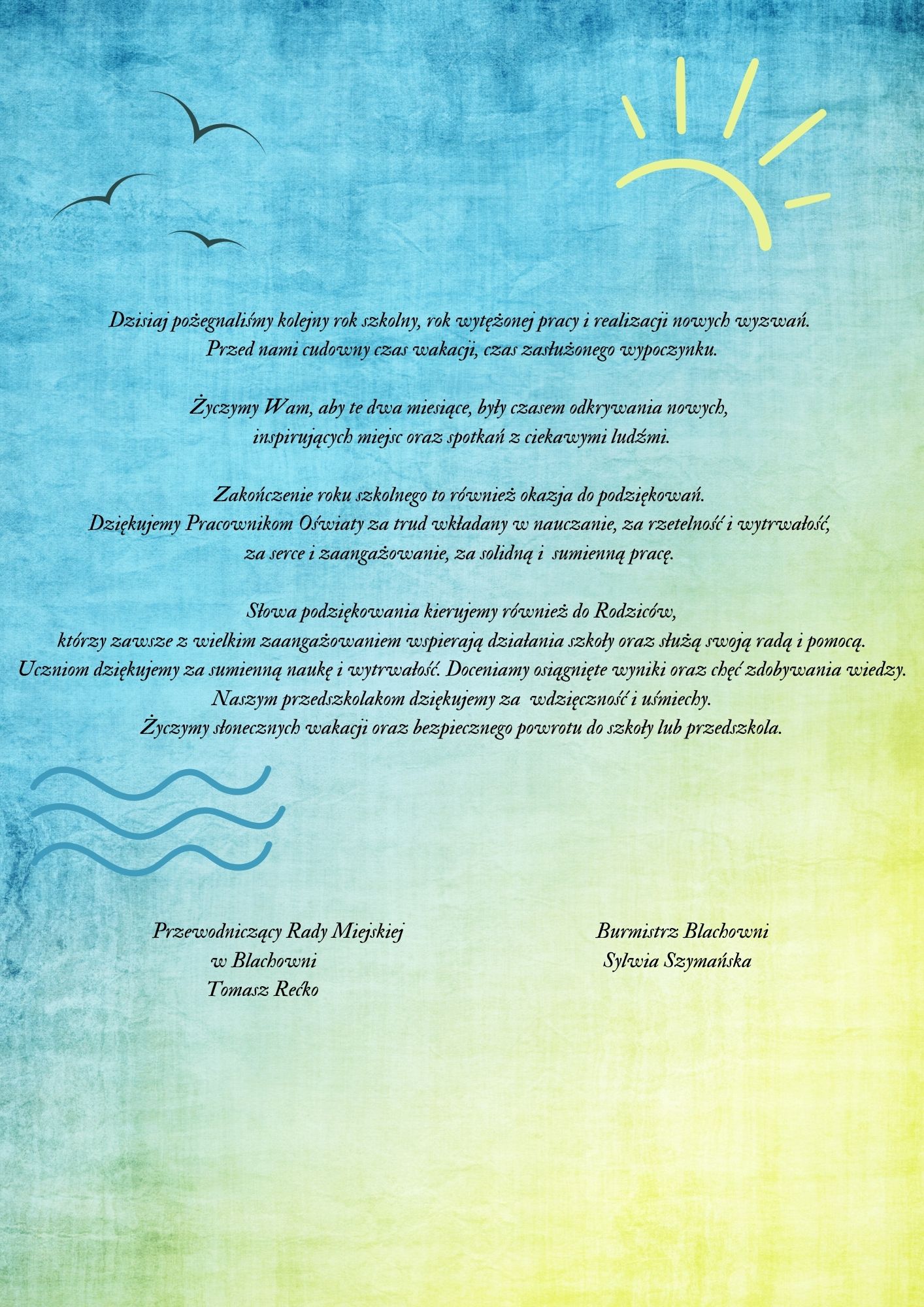 Dzisiaj_pożegnaliśmy_kolejny_rok_szkolny,_rok_wytężonej_pracy_i_realizacji_nowych_wyzwań-_Przed_nami_cudowny_czas_wakacji,_czas_zasłużonego_wypoczynku-_Życzymy_Wam,_aby_te_dwa_miesiące,_były_czasem_odkrywania_now