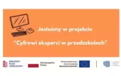 Jesteśmy w projekcie 'Cyfrowi eksperci w przedszkolach'