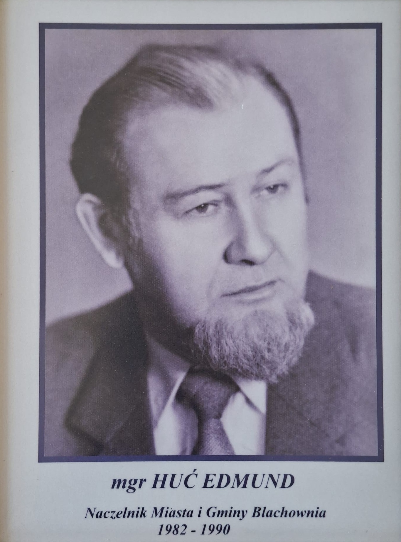 Zmarł Edmund Huć &ndash; Naczelnik Miasta i&nbsp;Gminy Blachownia w&nbsp;latach 1982&ndash;1990