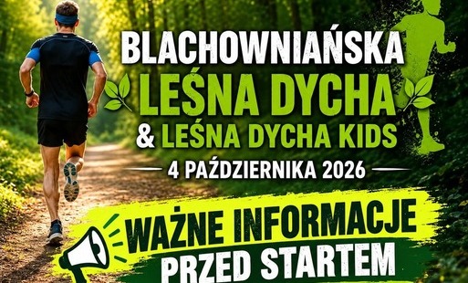 Zdjęcie do Ważne informacje przed Blachowniańską Leśną Dychą