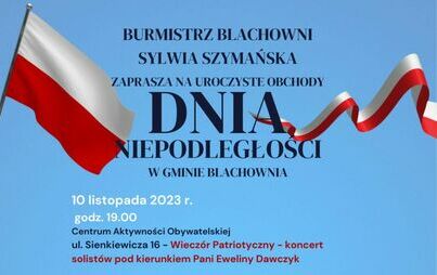 Zdjęcie do Burmistrz Blachowni Sylwia Szymańska zaprasza na uroczyste obchody Dnia Niepodległości